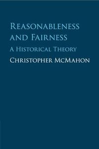 Cover image for Reasonableness and Fairness: A Historical Theory