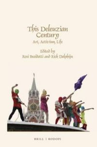 Cover image for This Deleuzian Century: Art, Activism, Life