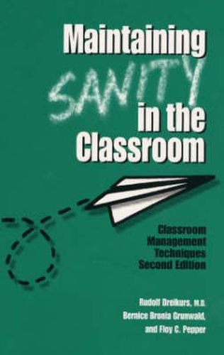 Cover image for Maintaining Sanity In The Classroom: Classroom Management Techniques