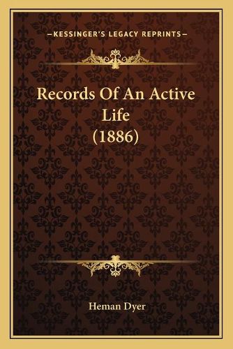 Cover image for Records of an Active Life (1886)