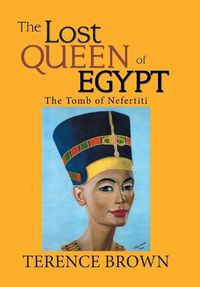 Cover image for The Lost Queen of Egypt: The Tomb of Nefertiti