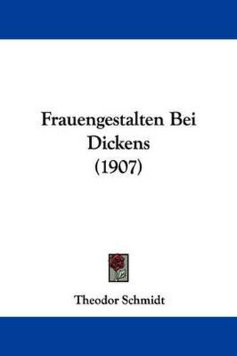 Cover image for Frauengestalten Bei Dickens (1907)