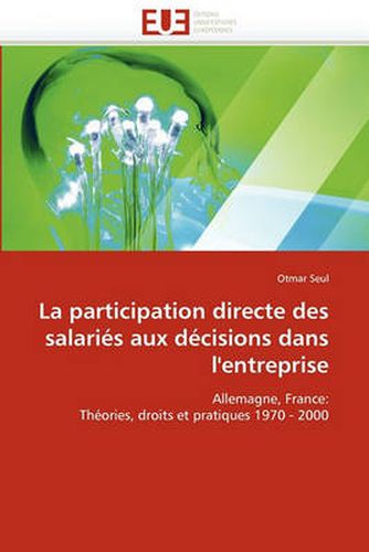 Cover image for La Participation Directe Des Salaries Aux Decisions Dans L'Entreprise