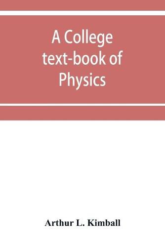 Cover image for A college text-book of physics