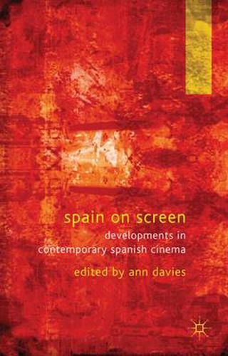 Cover image for Spain on Screen: Developments in Contemporary Spanish Cinema