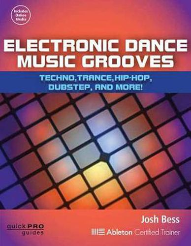 Cover image for Electronic Dance Music Grooves: House, Techno, Hip-Hop, Dubstep and More!