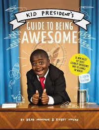 Cover image for Kid President's Guide to Being Awesome