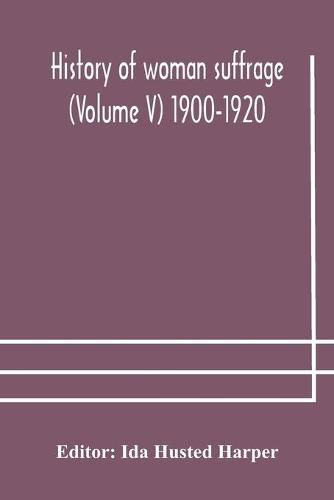 History of woman suffrage (Volume V) 1900-1920