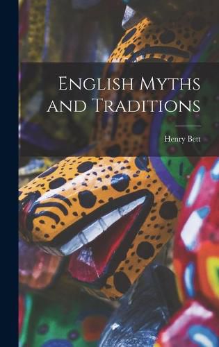 Cover image for English Myths and Traditions