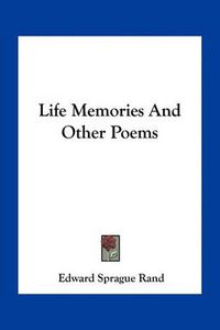 Cover image for Life Memories and Other Poems