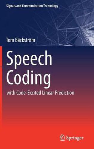 Cover image for Speech Coding: with Code-Excited Linear Prediction