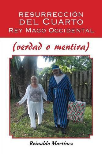 Cover image for Resurreccion del Cuarto Rey Mago Occidental (verdad o mentira)