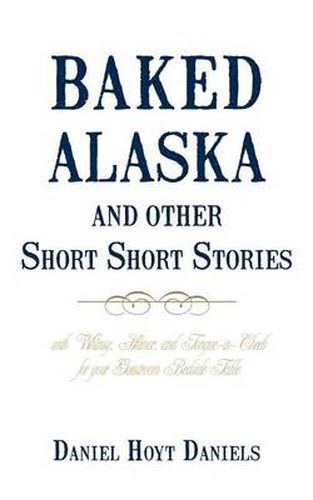 Cover image for Baked Alaska and Other Short Short Stories