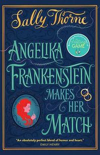 Cover image for Angelika Frankenstein Makes her Match