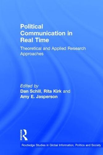 Cover image for Political Communication in Real Time: Theoretical and Applied Research Approaches