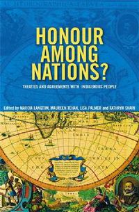 Cover image for Honour Among Nations?: Treaties And Agreements With Indigenous People