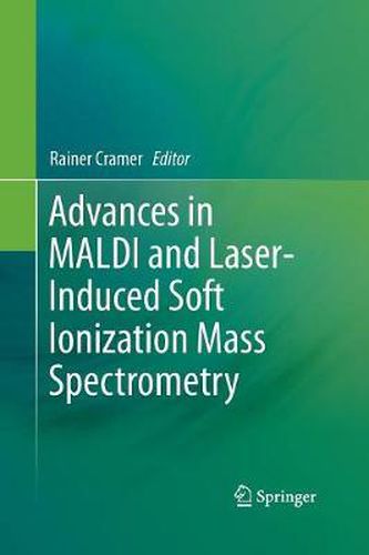 Cover image for Advances in MALDI and Laser-Induced Soft Ionization Mass Spectrometry