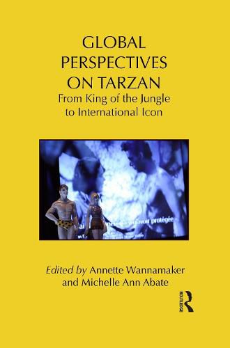 Cover image for Global Perspectives on Tarzan: From King of the Jungle to International Icon