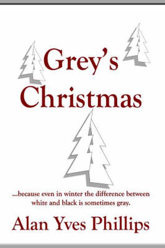 Cover image for Grey's Christmas: ...Because Even in Winter the Difference Between White and Black is Sometimes Gray