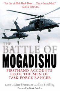 Cover image for The Battle of Mogadishu: Firsthand Accounts from the Men of Task Force Ranger