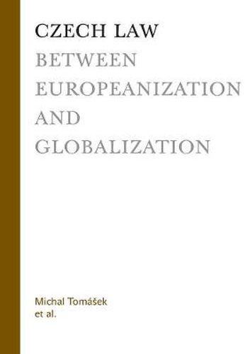 Cover image for Czech Law between Europeanization and Globalization