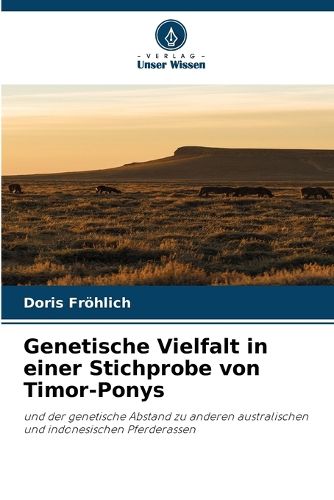 Cover image for Genetische Vielfalt in einer Stichprobe von Timor-Ponys