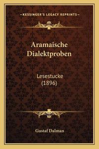 Cover image for Aramaische Dialektproben: Lesestucke (1896)