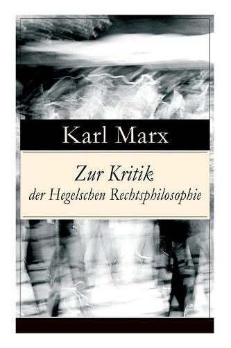 Cover image for Zur Kritik der Hegelschen Rechtsphilosophie: Kritik der Religion (Opium des Volkes) und die Kritik der Politik (Das Handeln der Klasse des Proletariats)