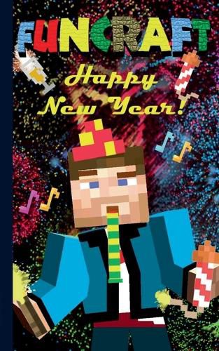 Cover image for Funcraft - Happy New Year to all Minecraft Fans! (unofficial Notebook): Notebook and gift card in one piece, greeting card, notepad, tablet, scratch pad, pad, gift booklet, birthday, christmas, New Year's Eve, party, present