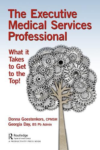 Cover image for The Executive Medical Services Professional: What It Takes to Get to the Top!