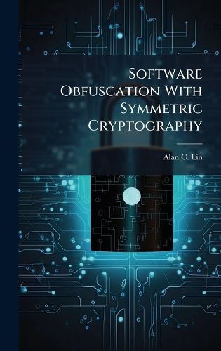 Cover image for Software Obfuscation With Symmetric Cryptography