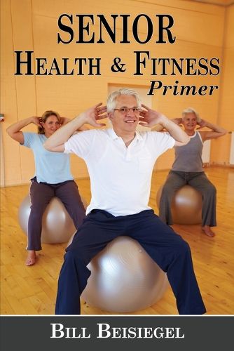 Cover image for Senior Health & Fitness Primer