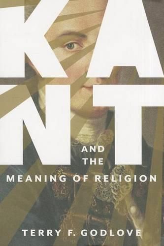 Cover image for Kant and the Meaning of Religion