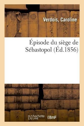 Cover image for Episode Du Siege de Sebastopol