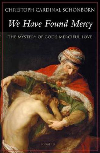 Cover image for We Have Found Mercy: The Mystery of God's Merciful Love