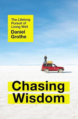 Cover image for Chasing Wisdom: The Lifelong Pursuit of Living Well