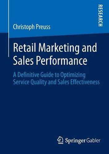 Cover image for Retail Marketing and Sales Performance: A Definitive Guide to Optimizing Service Quality and Sales Effectiveness