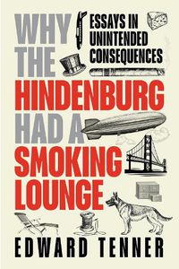 Cover image for Why the Hindenburg Had a Smoking Lounge