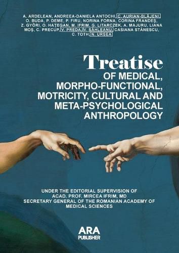 Cover image for Treatise of Medical, Morpho-Functional, Motricity, Cultural and Meta-Psychological Anthropology