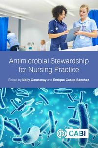 Cover image for Antimicrobial Stewardship for Nursing Practice