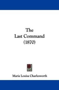 Cover image for The Last Command (1870)