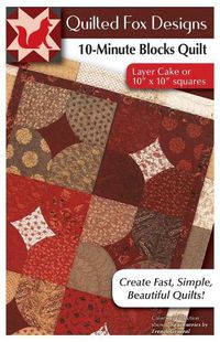 Cover image for 10 Minute Blocks Quilt Pattern: Layer Cake or 10 X 10 Squares