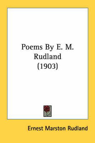 Cover image for Poems by E. M. Rudland (1903)