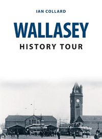 Cover image for Wallasey History Tour