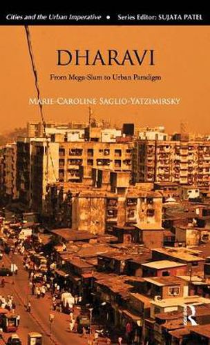 Cover image for Dharavi: From Mega-Slum to Urban Paradigm