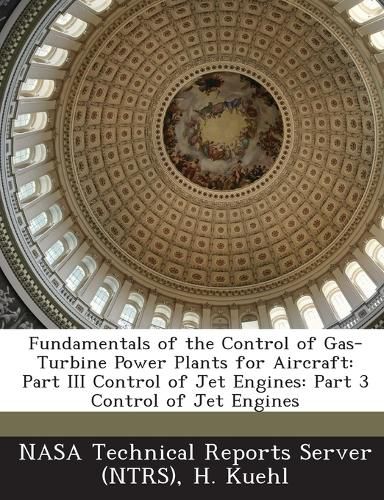 Cover image for Fundamentals of the Control of Gas-Turbine Power Plants for Aircraft