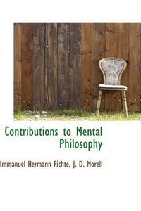 Cover image for Contributions to Mental Philosophy