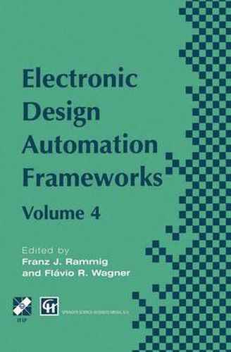 Cover image for Electronic Design Automation Frameworks: Proceedings of the fourth International IFIP WG 10.5 working conference on electronic design automation frameworks