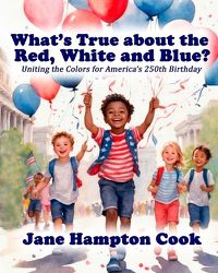 Cover image for What's True about the Red, White, and Blue?