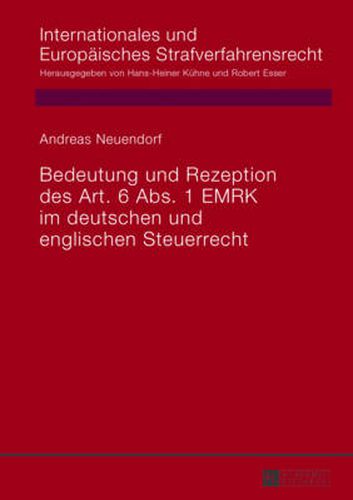 Cover image for Bedeutung Und Rezeption Des Art. 6 Abs. 1 Emrk Im Deutschen Und Englischen Steuerrecht